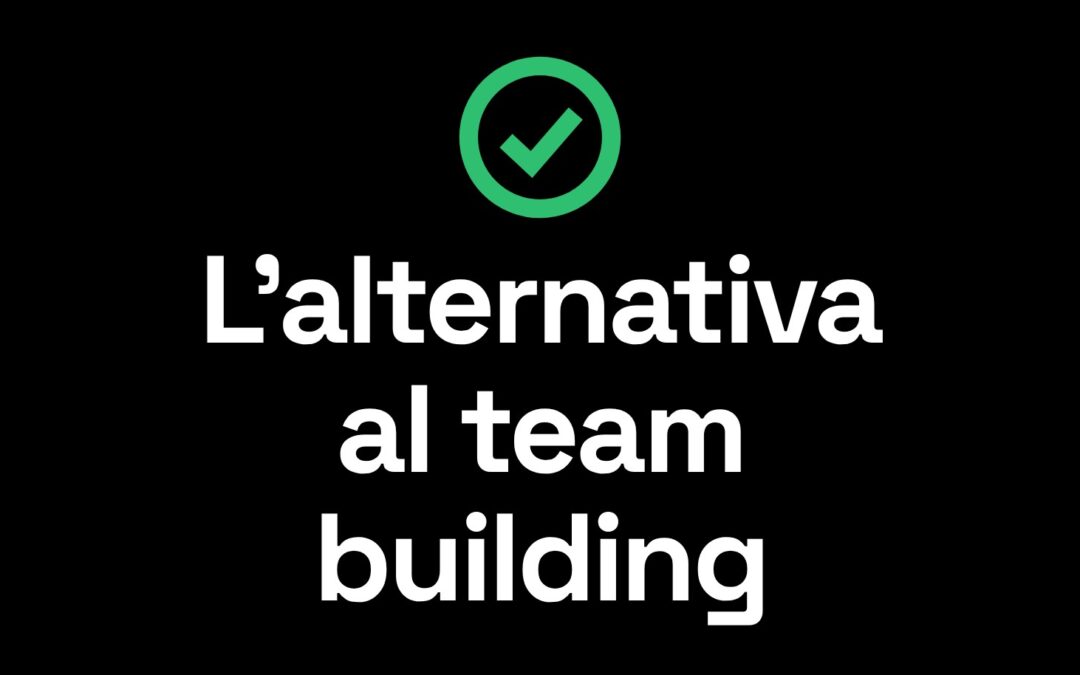 L'alternativa al team building
